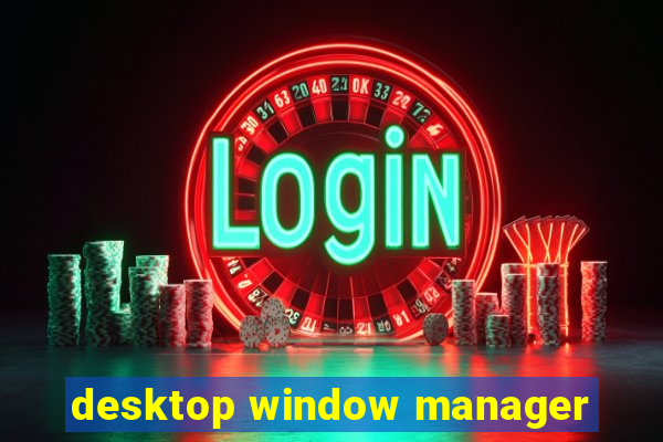 desktop window manager