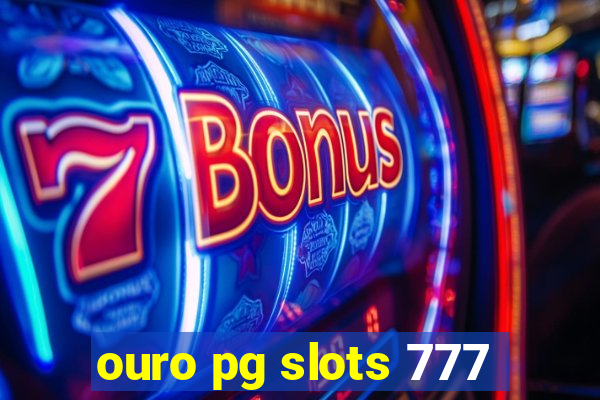 ouro pg slots 777