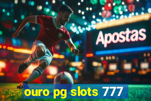 ouro pg slots 777