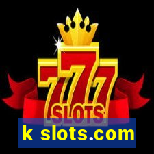 k slots.com