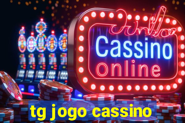 tg jogo cassino