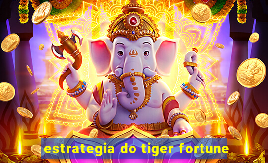 estrategia do tiger fortune