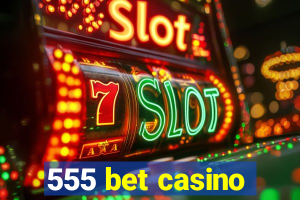 555 bet casino