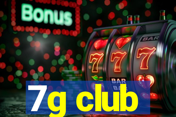 7g club