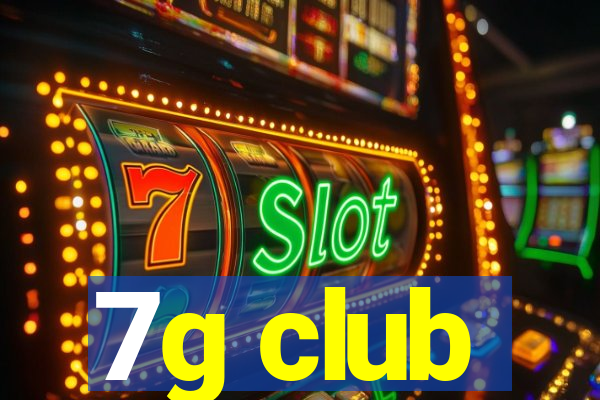 7g club