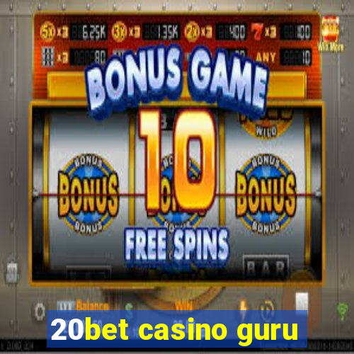 20bet casino guru