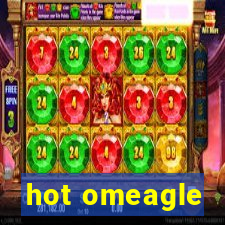 hot omeagle