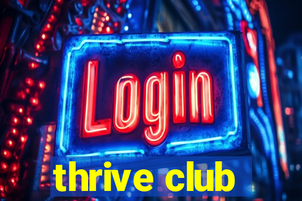 thrive club