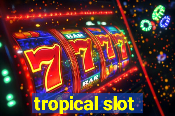 tropical slot