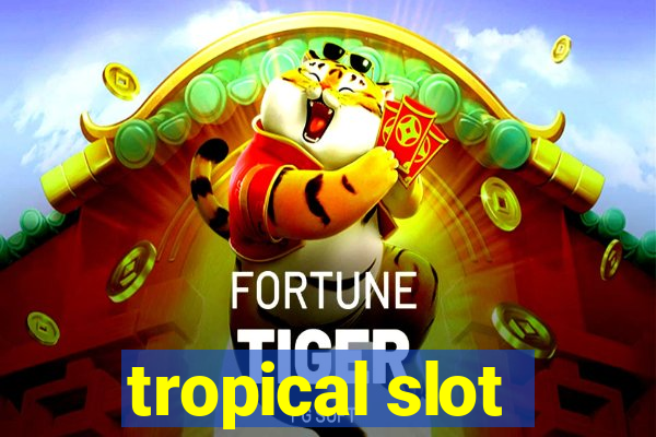 tropical slot