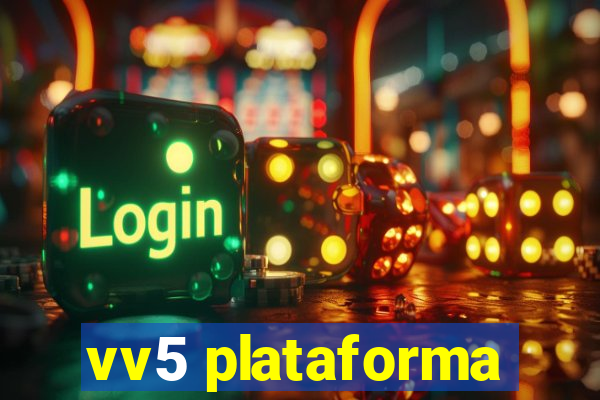 vv5 plataforma