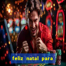 feliz natal para imprimir e recortar