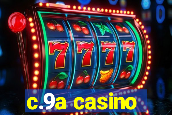 c.9a casino