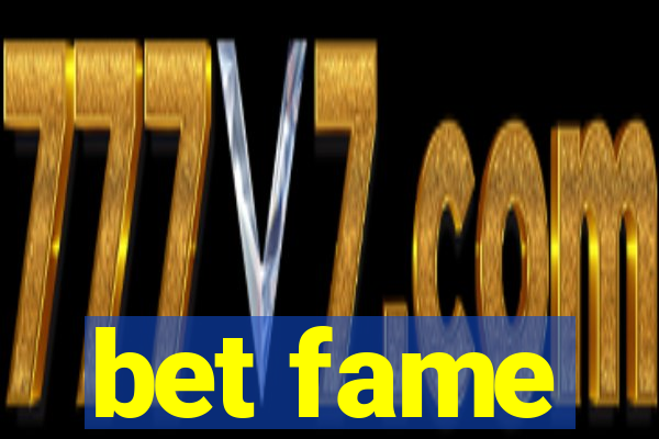 bet fame