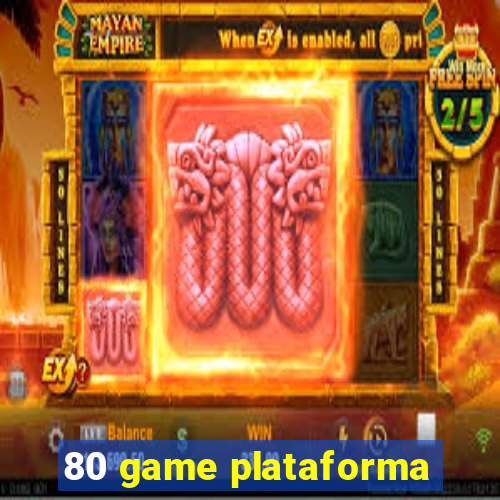 80 game plataforma