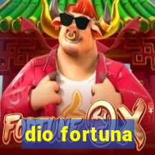 dio fortuna