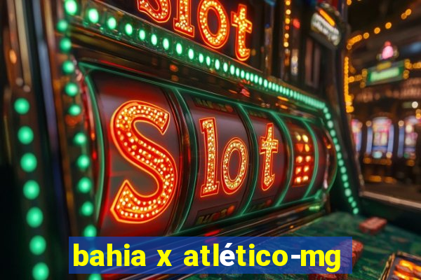 bahia x atlético-mg