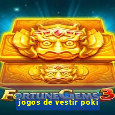 jogos de vestir poki