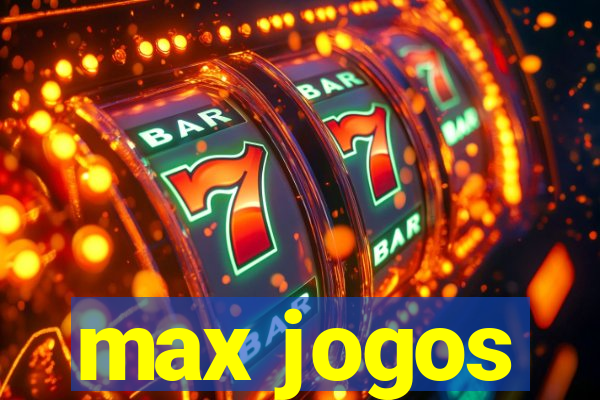 max jogos