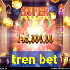 tren bet