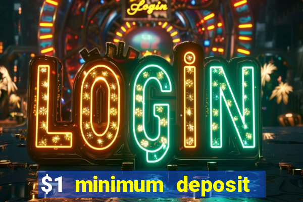 $1 minimum deposit casino new zealand