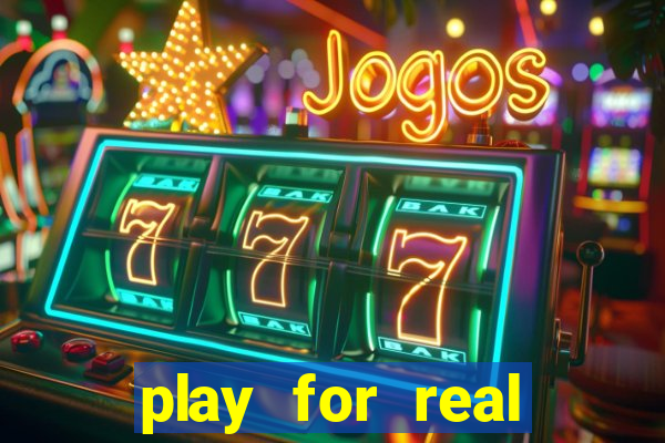 play for real money casino games