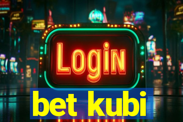 bet kubi