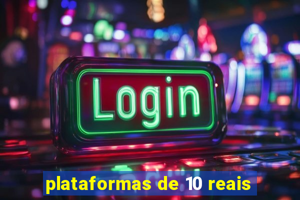 plataformas de 10 reais