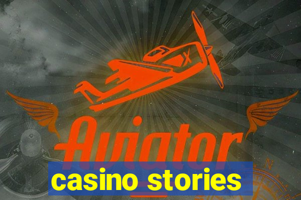 casino stories