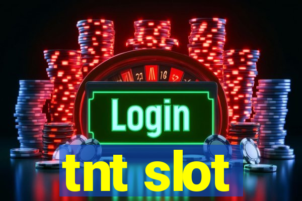 tnt slot