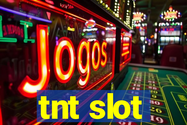 tnt slot