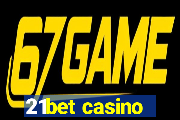 21bet casino