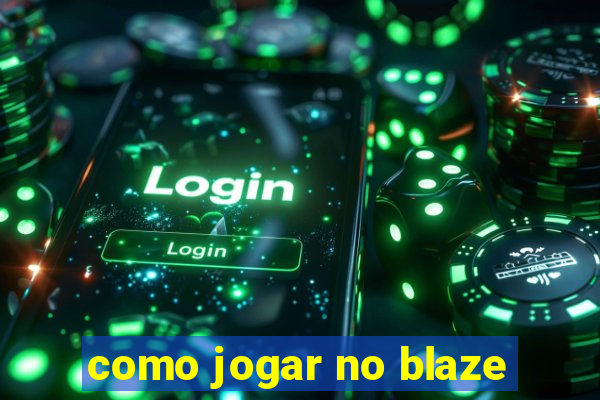 como jogar no blaze