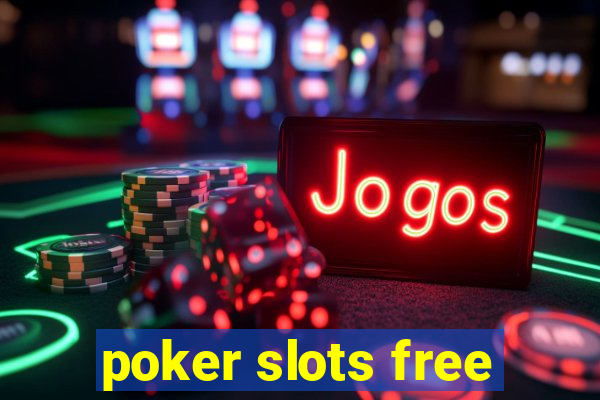 poker slots free