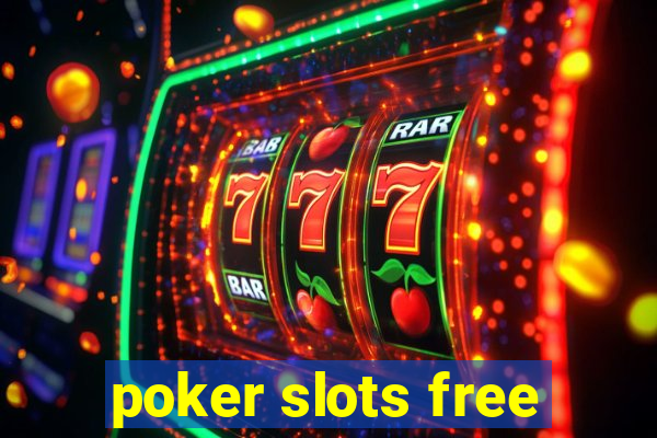 poker slots free