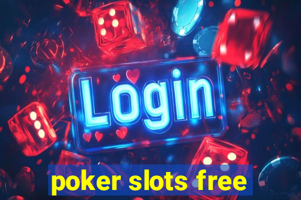 poker slots free