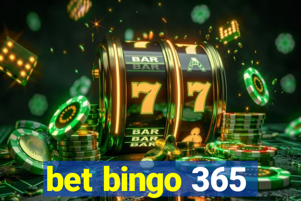 bet bingo 365