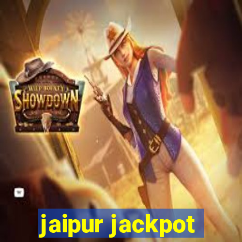 jaipur jackpot