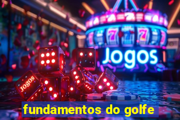 fundamentos do golfe