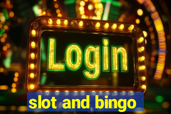 slot and bingo