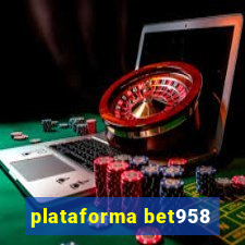 plataforma bet958