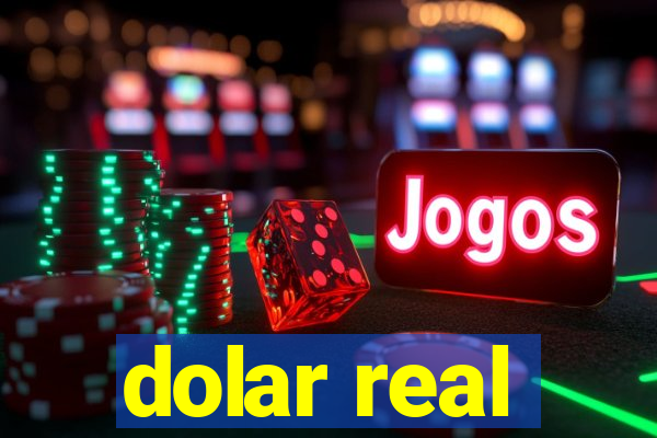 dolar real