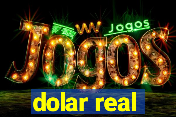 dolar real