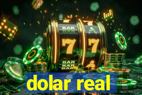 dolar real