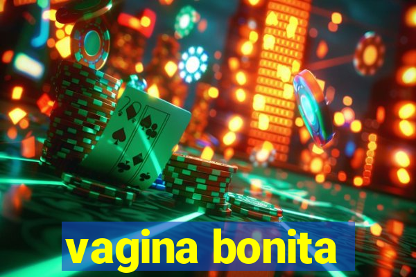 vagina bonita