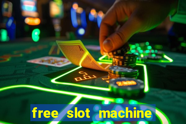 free slot machine casino games