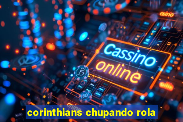 corinthians chupando rola