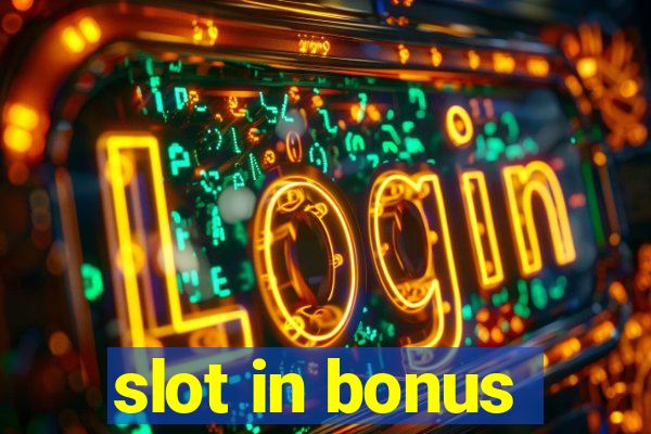 slot in bonus