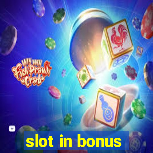 slot in bonus