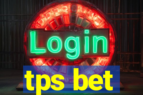 tps bet